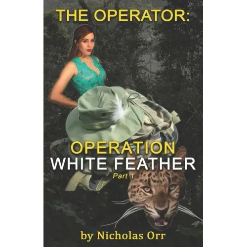 Operation White Feather Part 1: The Operator Book 4