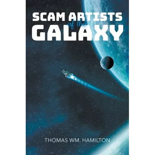 Scam Artists of the Galaxy