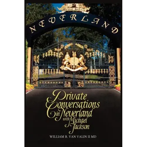 Private Conversations in Neverland with Michael Jackson