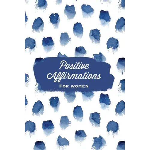 Positive Affirmations For Women: Affirmation, Journal, Self Beliefs Notebook, Book, Blank Lined With Writing Prompts, Gift