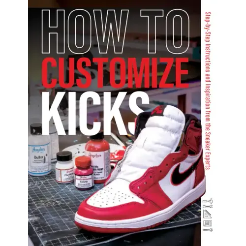 How to Customize Kicks: Step-By-Step Instructions and Inspiration from the Sneaker Experts