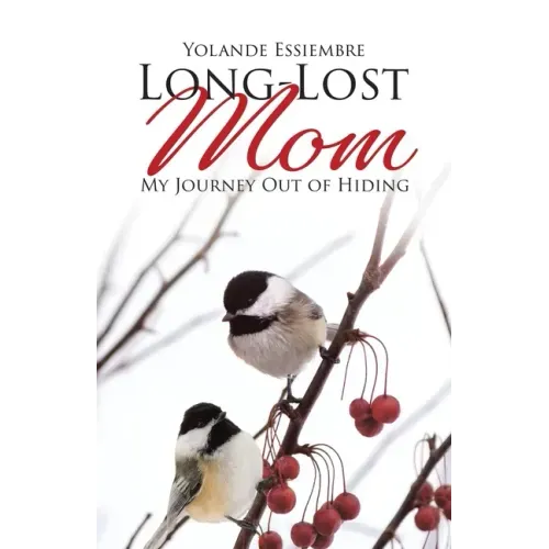 Long-Lost Mom: My Journey Out of Hiding