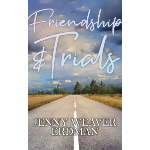 Friendship and Trials