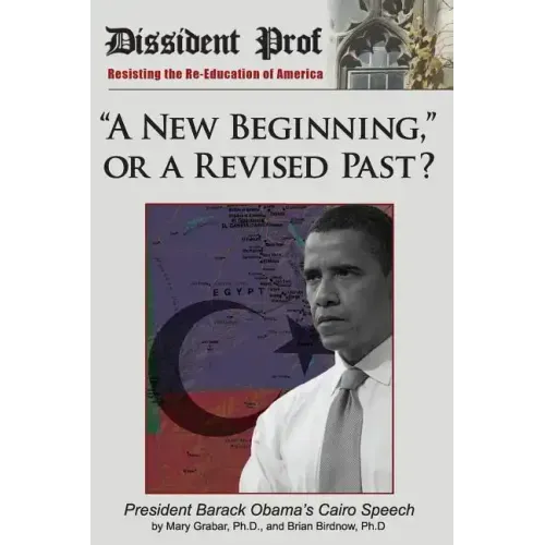 "A New Beginning," or a Revised Past?: Barack Obama's Cairo Speech