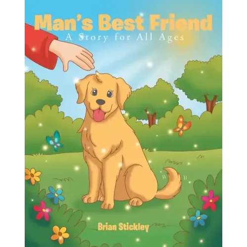 Man's Best Friend: A Story for All Ages