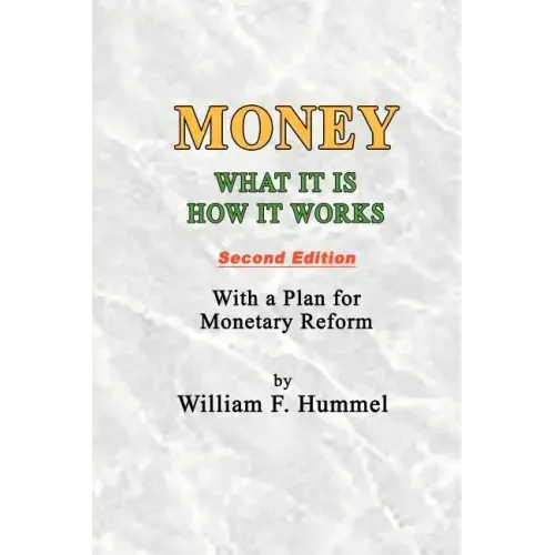 Money What it is How it works: Second Edition