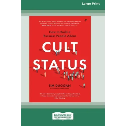 Cult Status: How to Build a Business People Adore (16pt Large Print Edition)