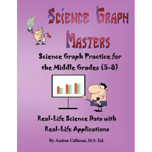 Science Graph Masters: Science Graph Practice for the Middle Grades (5-8)