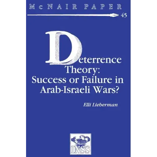 Deterrence Therory: Success or Failure in Arab-Israeli Wars?