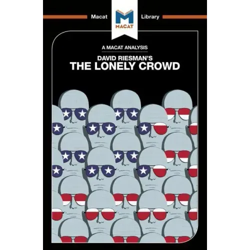 An Analysis of David Riesman's the Lonely Crowd: A Study of the Changing American Character