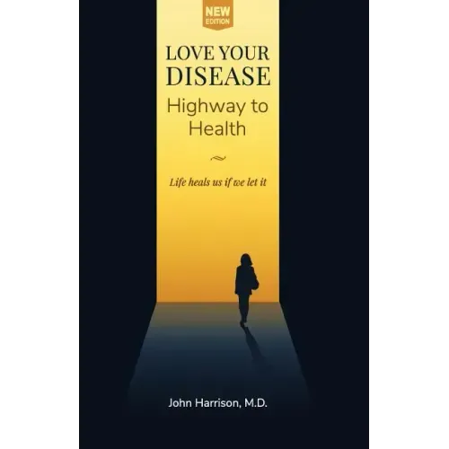 Love Your Disease: Highway to Health