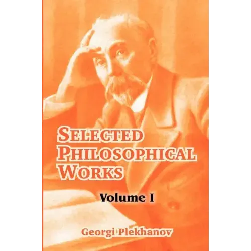 Selected Philosophical Works: Volume I
