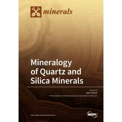 Mineralogy of Quartz and Silica Minerals