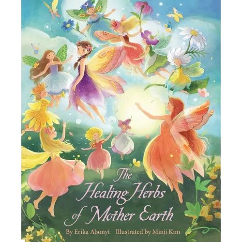 The Healing Herbs of Mother Earth