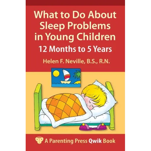 What to Do about Sleep Problems in Young Children: 12 Months to 5 Years