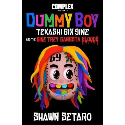 Complex Presents Dummy Boy: Tekashi 6ix9ine and the Nine Trey Gangsta Bloods