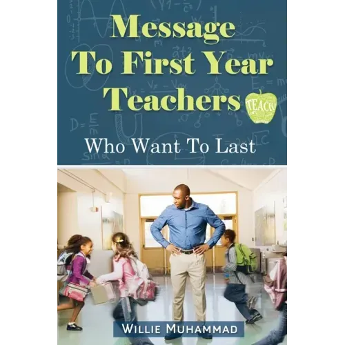 Message to First Year Teachers Who Want to Last
