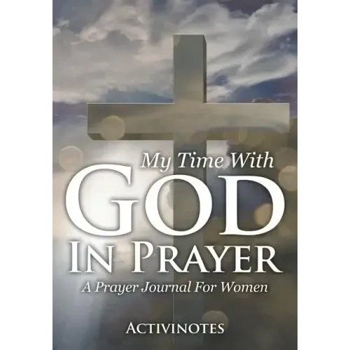 My Time With God In Prayer - A Prayer Journal For Women