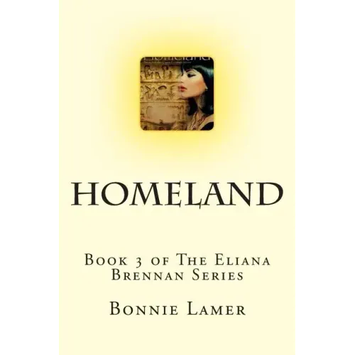 Homeland: Book 3 of The Eliana Brennan Series