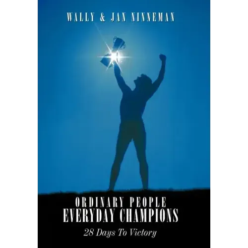 Ordinary People - Everyday Champions: 28 Days To Victory