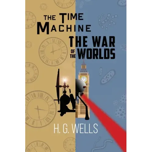 H. G. Wells Double Feature - The Time Machine and The War of the Worlds (Reader's Library Classics)