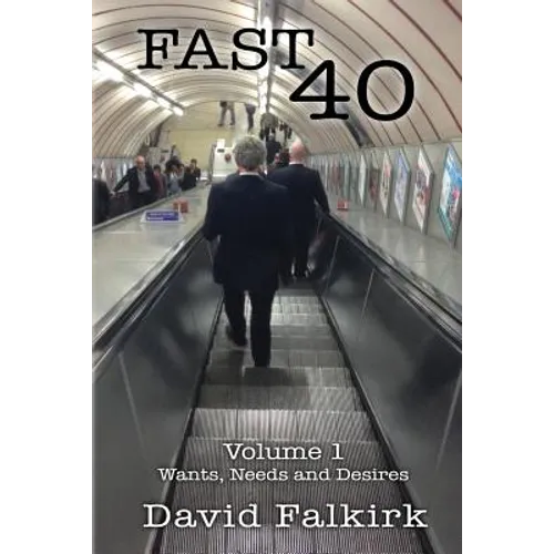 Fast 40: Volume 1 - Wants, Needs and Desires