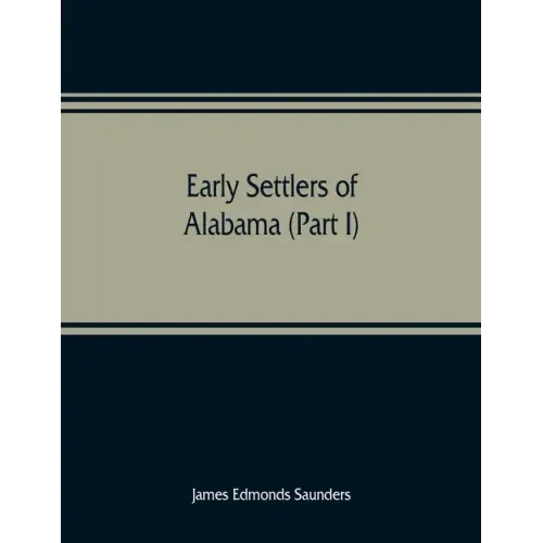 Early settlers of Alabama (Part I)