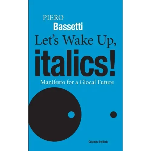 Let's Wake Up, Italics!: Manifesto for a Global Future