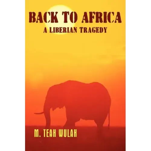 Back to Africa - A Liberian Tragedy