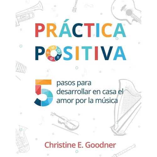 Práctica positiva: 5 pasos para desarrollar en casa el amor por la música