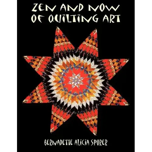 Zen and Now of Quilting Art