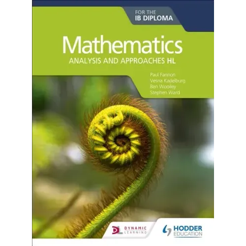 Mathematics for the IB Diploma: Analysis and Approaches Hl: Hodder Education Group