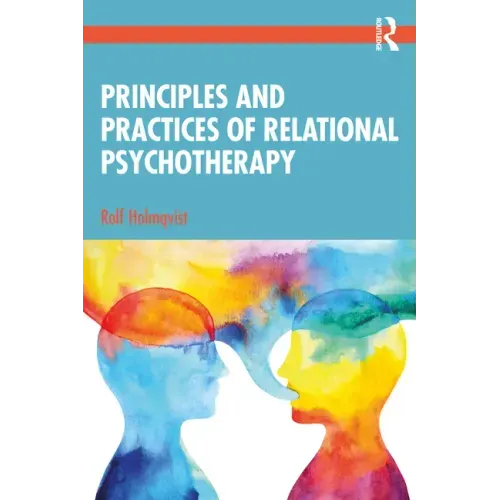 Principles and Practices of Relational Psychotherapy