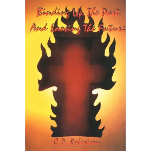 Binding Up the Past and Loosing the Future