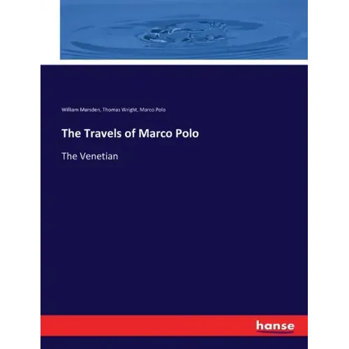 The Travels of Marco Polo: The Venetian