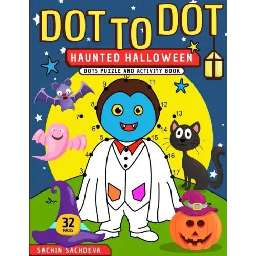 Dot To Dot: Haunted Halloween Dots Puzzle and Activity Book