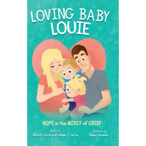 Loving Baby Louie: Hope in the Midst of Grief
