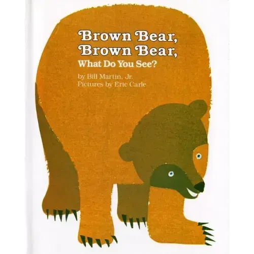 Brown Bear, Brown Bear, What Do You See?