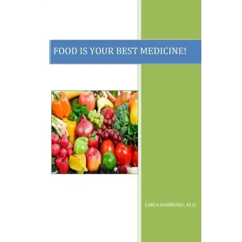 Food Is Your Best Medicine