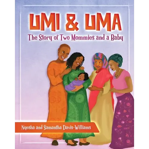 Umi and Uma: The Story of Two Mommies and a Baby