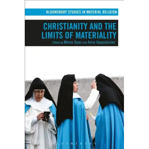 Christianity and the Limits of Materiality
