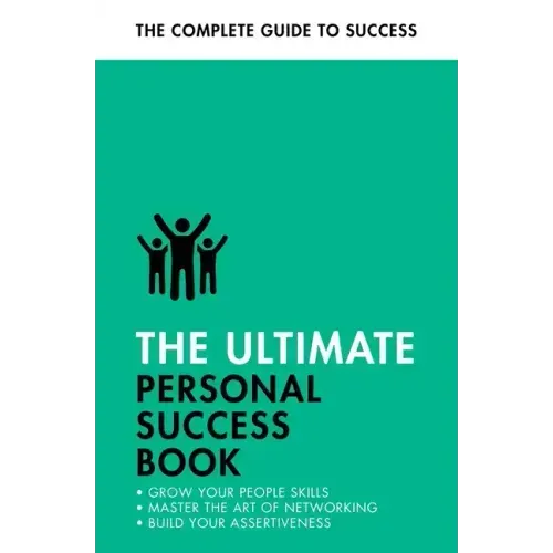 The Ultimate Personal Success Book: Make an Impact, Be More Assertive, Boost Your Memory