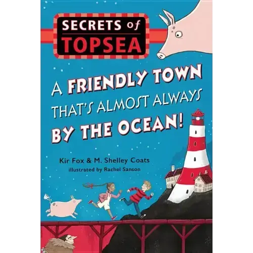 A Friendly Town That's Almost Always by the Ocean!