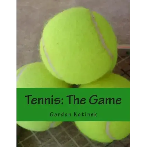 Tennis: The Game