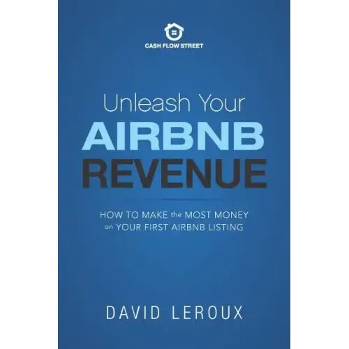 Unleash Your Airbnb Revenue: How to Make the Most Money with Your First Airbnb Listing