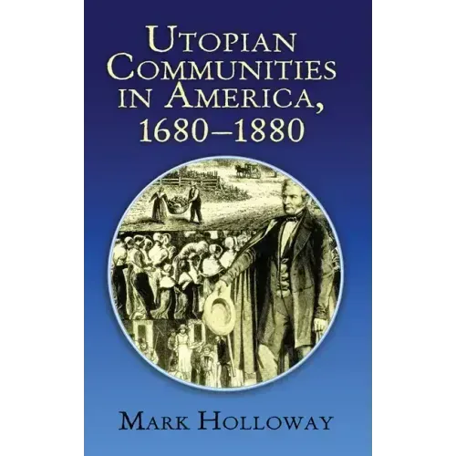 Utopian Communities in America, 1680-1880