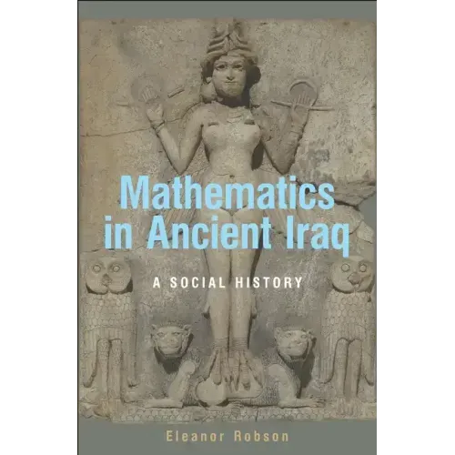Mathematics in Ancient Iraq: A Social History