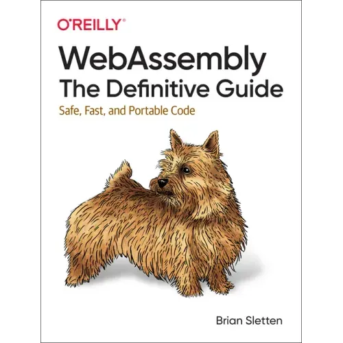 Webassembly: The Definitive Guide: Safe, Fast, and Portable Code