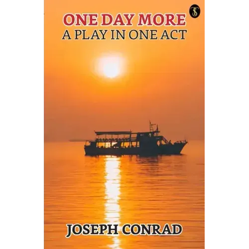 One Day More: A Play In One Act