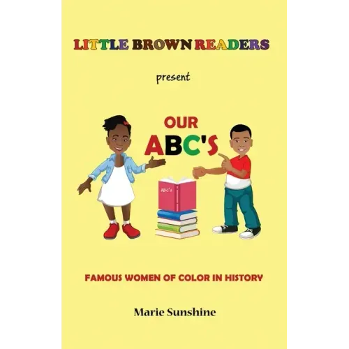 Little Brown Readers present Our ABC's Famous Women in History